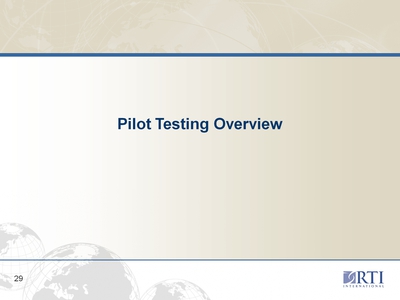 Pilot Testing Overview