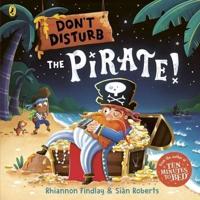 Don't Disturb the Pirate!