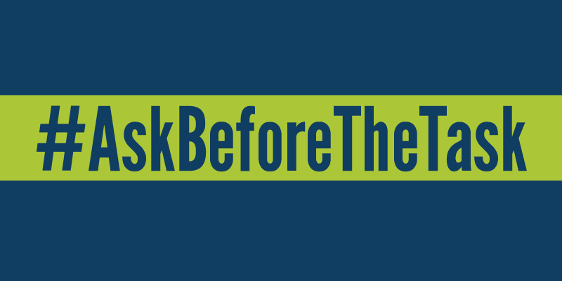 #AskBeforeTheTask