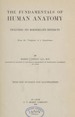 The fundamentals of human anatomy: including its borderland districts, from the viewpoint of a practitioner