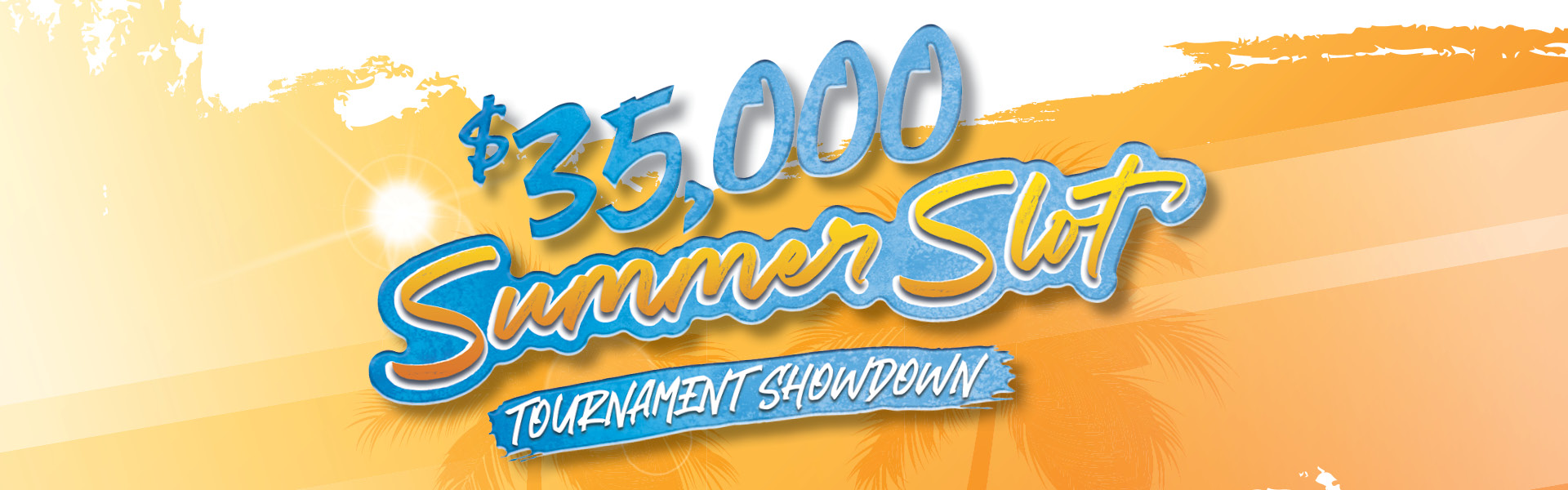 $35,000 Summer Slot Tournament