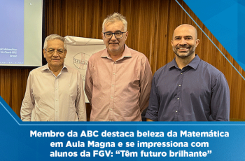 Membro da ABC destaca beleza da Matemática em Aula Magna e se impressiona com alunos da FGV: “Têm futuro brilhante”