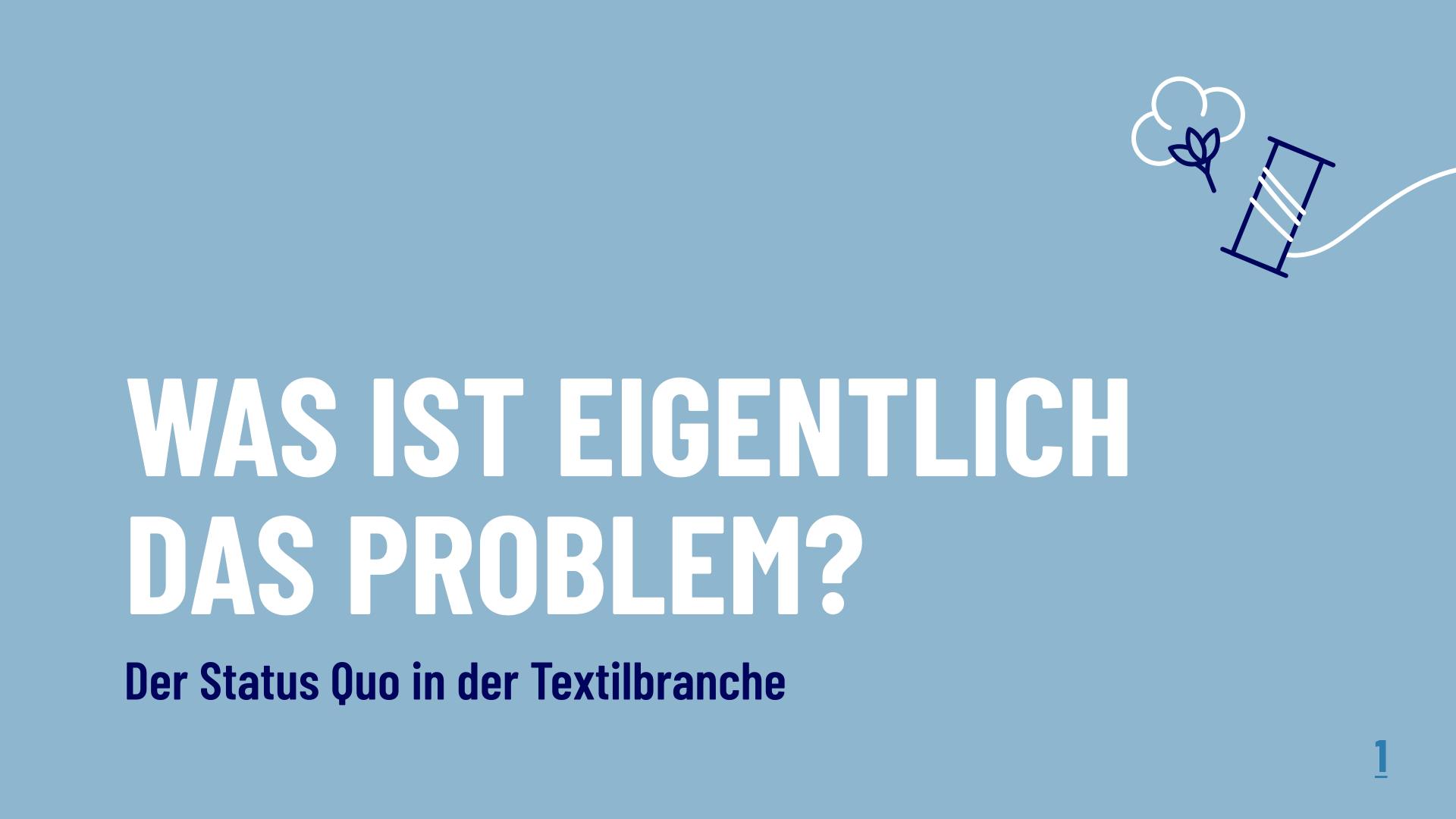 Was ist eigentlich das Problem? Der Status Quo in der Textilbranche