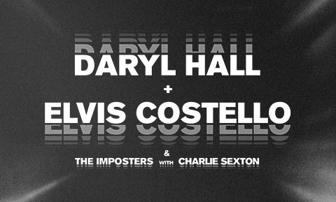 Daryl Hall + Elvis Costello & The Imposters with Charlie Sexton