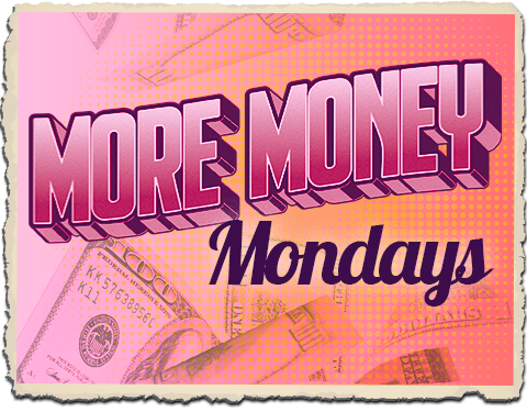 more money mondays