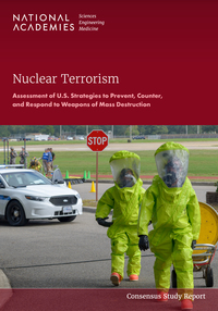 Nuclear Terrorism: Assessment of U.S. Strategies to Prevent, Counter, and Respond to Weapons of Mass Destruction