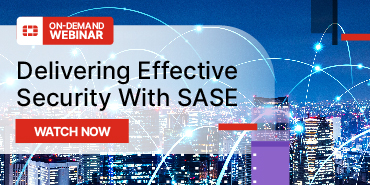 Delivering Effective Security With SASE