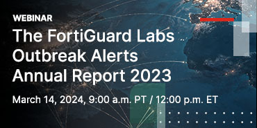 The FortiGuard Labs Outbreak Alerts Annual Report 2023