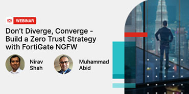 Don’t Diverge, Converge - Build a Zero Trust Strategy with FortiGate NGFW