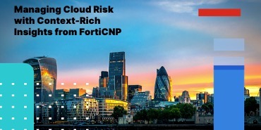 Gestion des risques liés au cloud grâce à des informations contextuelles de FortiCNP