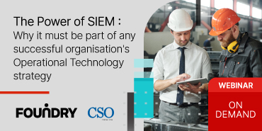 La puissance du SIEM: Pourquoi doit-elle faire partie de la stratégie de technologie opérationnelle d’une organisation prospère ?