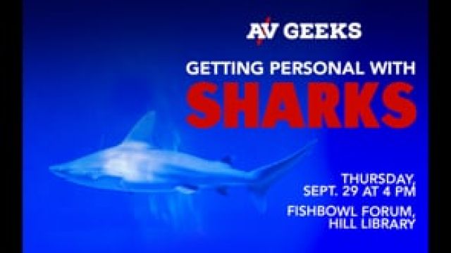 A/V Geeks at the Library: Getting Personal with Sharks