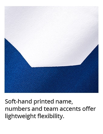 Soft-hand printed name, numbers and team accents offer lightweight flexibility.