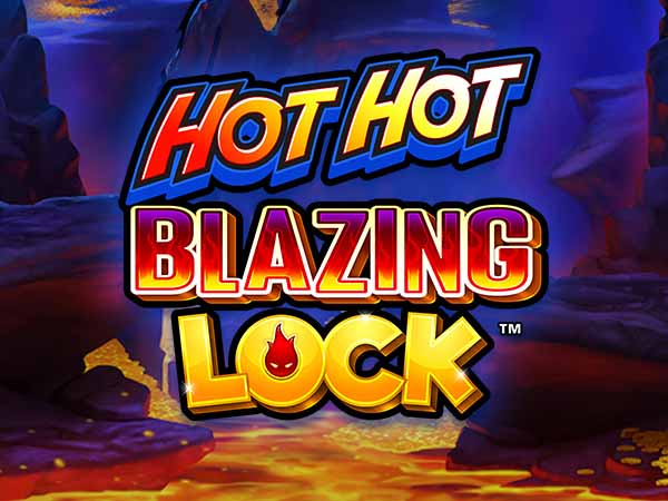 Hot Hot Blazing Lock