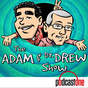 The Adam and Dr. Drew Show