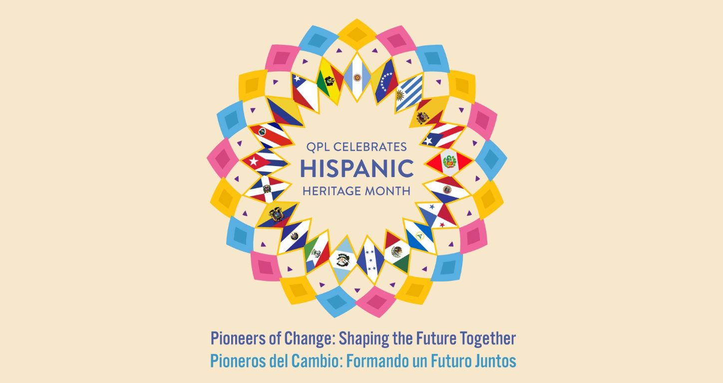 QPL's Hispanic Heritage Month 2024 logo, a sunburst that incorporates the flags of several Hispanic countries and the slogans "Pioneers of Change: Shaping the Future Together" and "Pioneros del Cambio: Formando un Futuro Juntos."