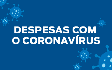 DESPESAS COM O CORONAVÍRUS