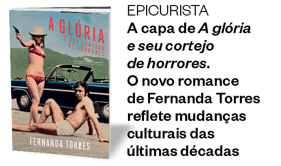 "A glória e seu cortejo de horrores" - Fernanda Torres (Companhia das Letras, 216 páginas, R$ 44,90) (Foto: Divulgação)