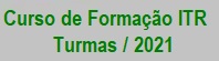 Curso de Fomação ITR - Turmas / 2021