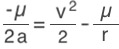 (-µ/2a) = (v^2/2) - (µ/r)