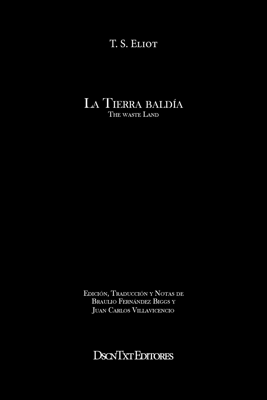 La tierra baldía, de T. S. Eliot. Edición de Fernández Biggs y Villavicencio