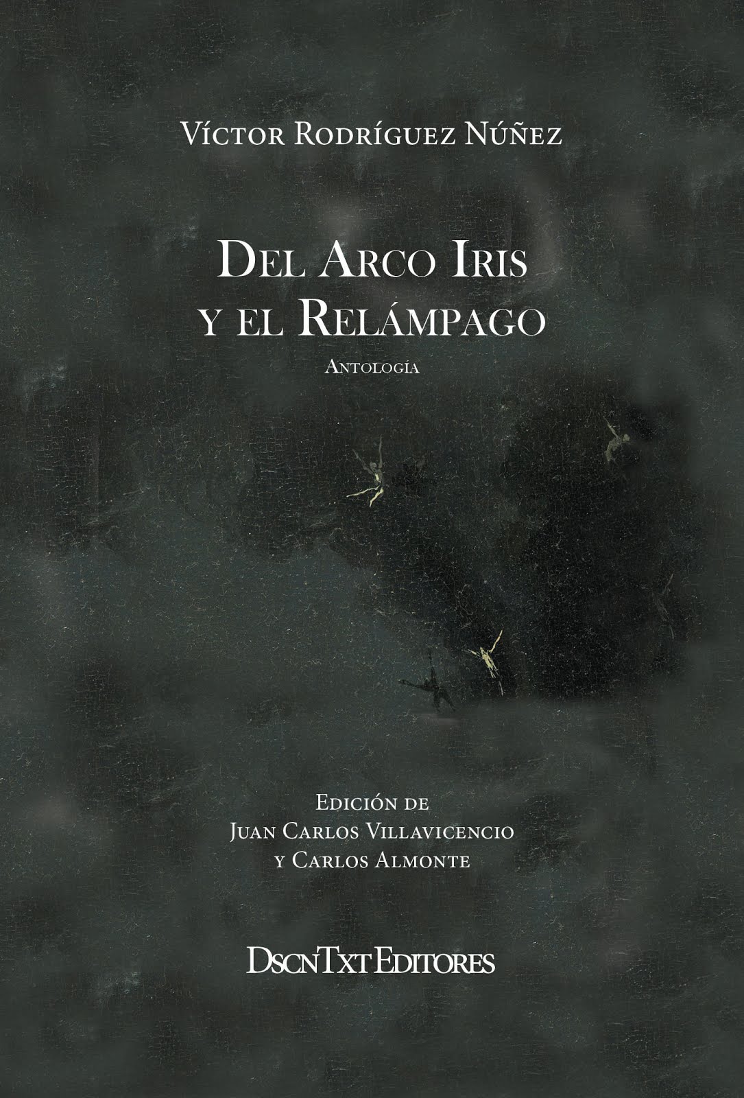 Del arco iris y el relámpago, de Víctor Rodríguez Núñez. Edición de Villavicencio y Almonte