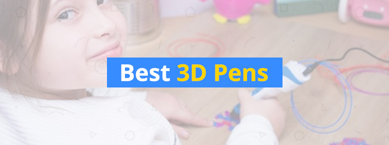 Best 3D Pens in 2019