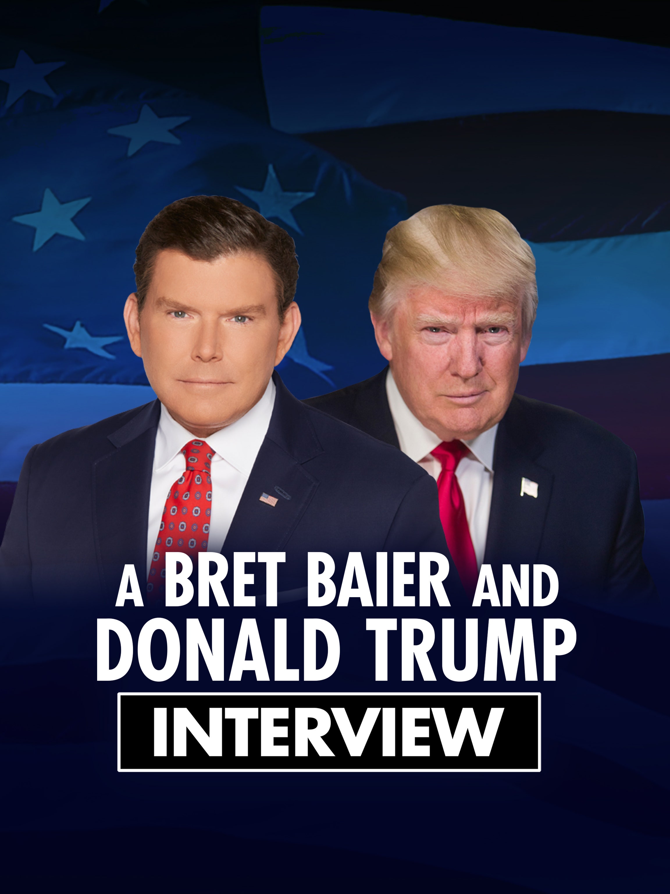 A Bret Baier Interview with Donald Trump dcg-mark-poster