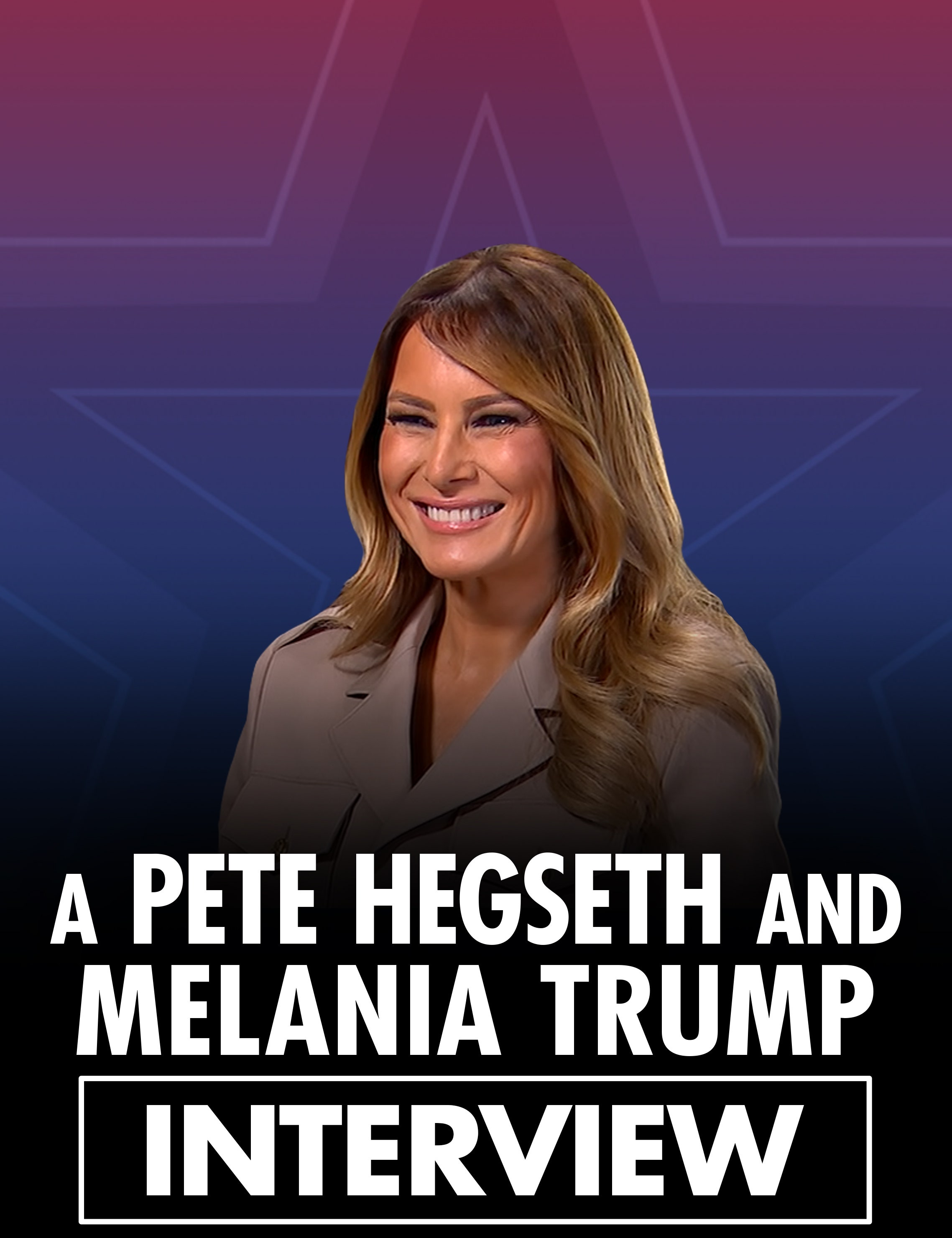A Pete Hegseth and Former First Lady Melania Trump Interview dcg-mark-poster
