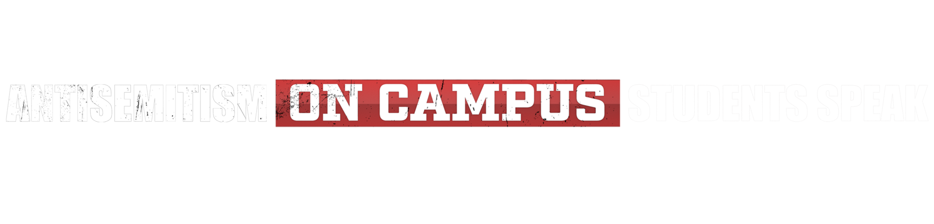 Antisemitism on Campus: Students Speak logo