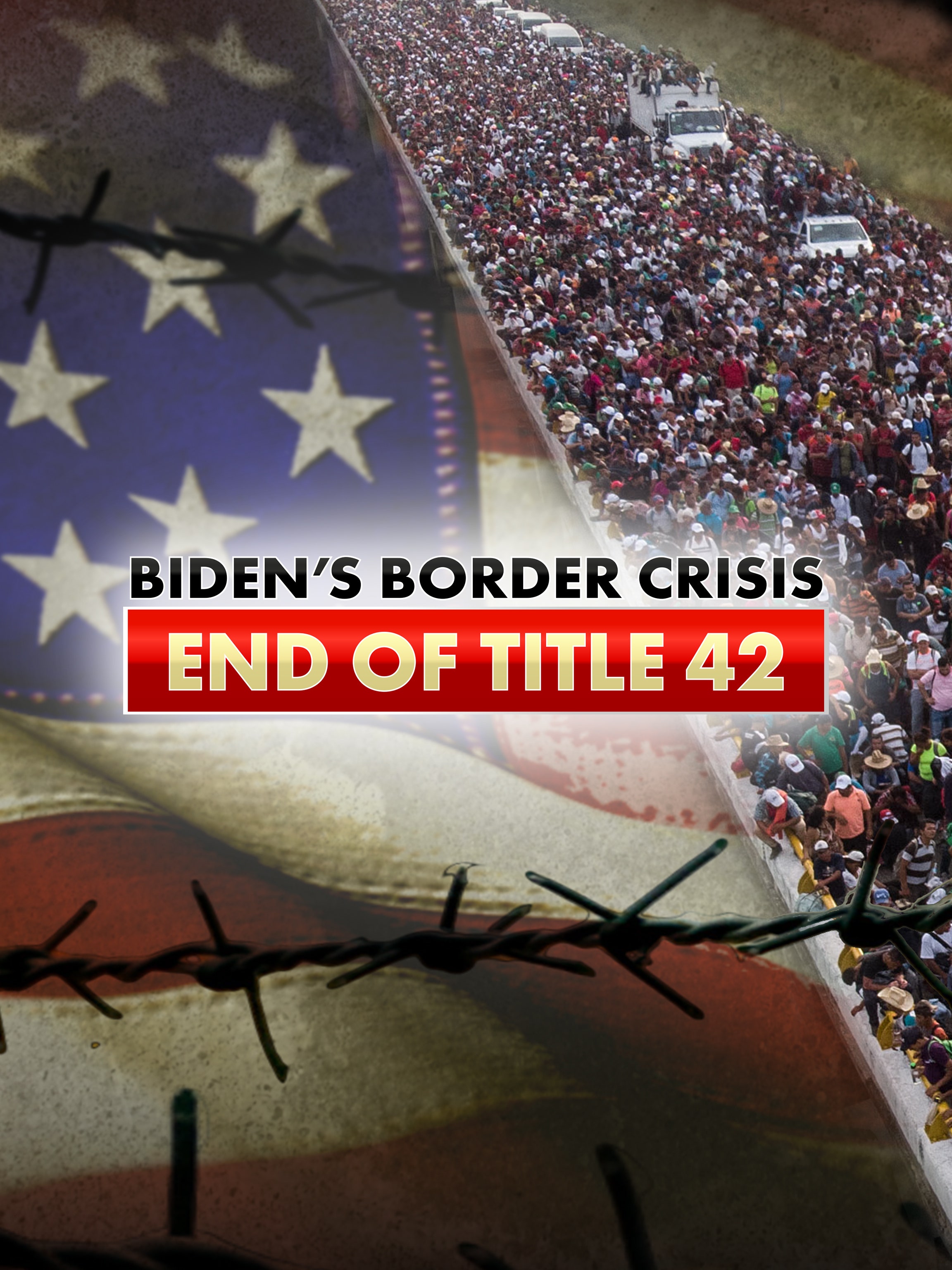 Biden's Border Crisis: End of Title 42 dcg-mark-poster