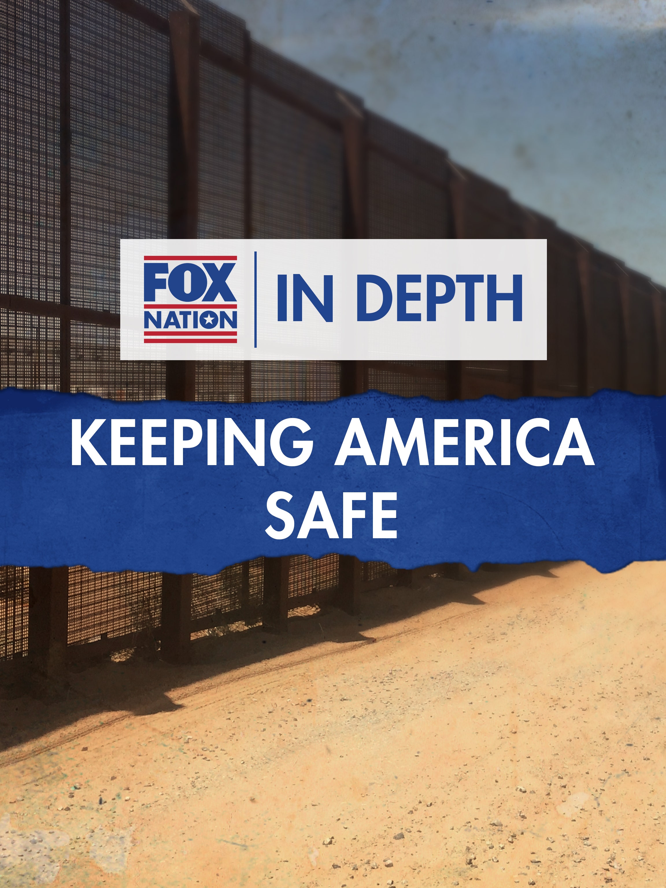 Fox Nation In Depth: Keeping America Safe dcg-mark-poster