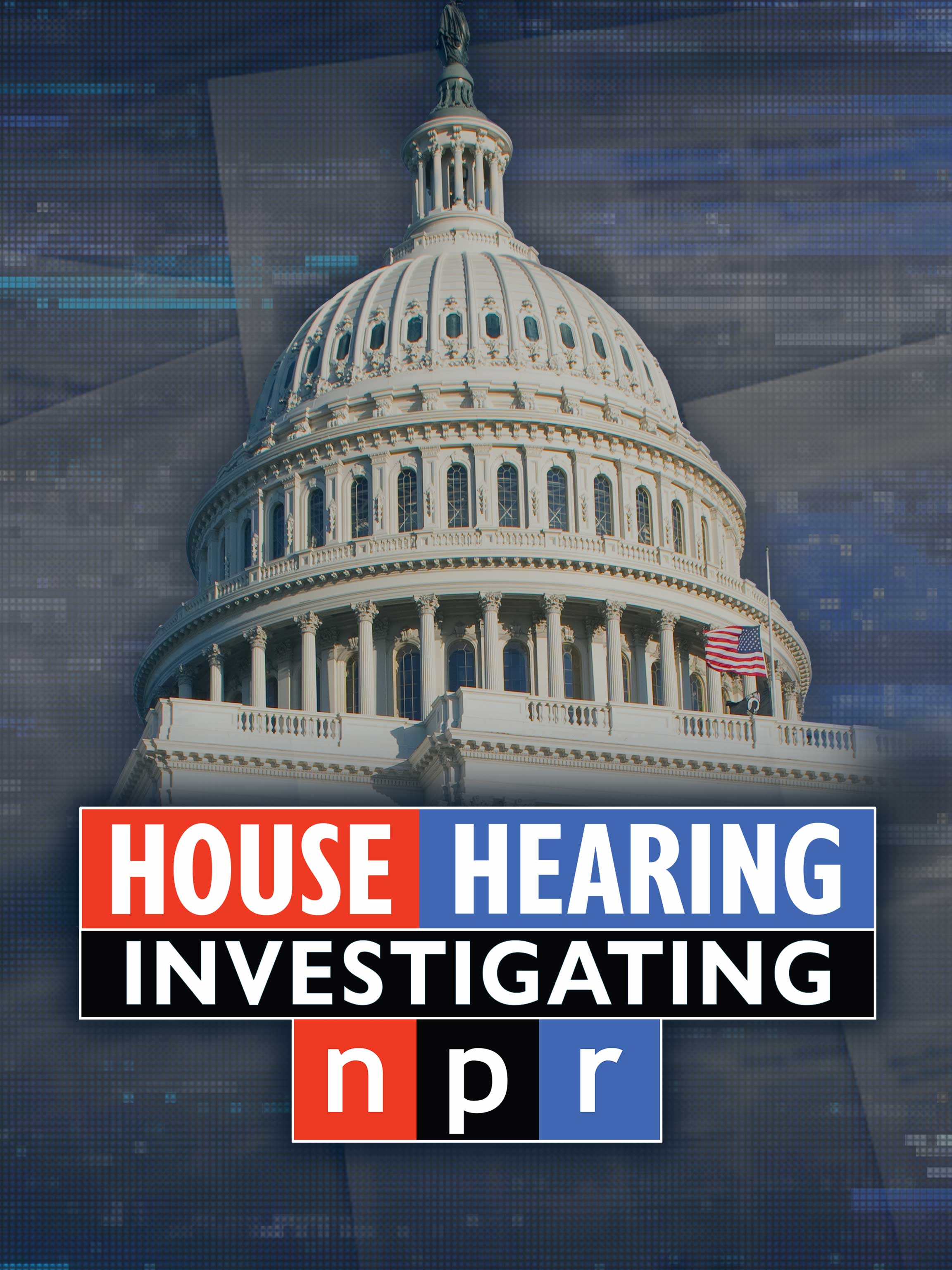 House Hearing: Investigating NPR dcg-mark-poster