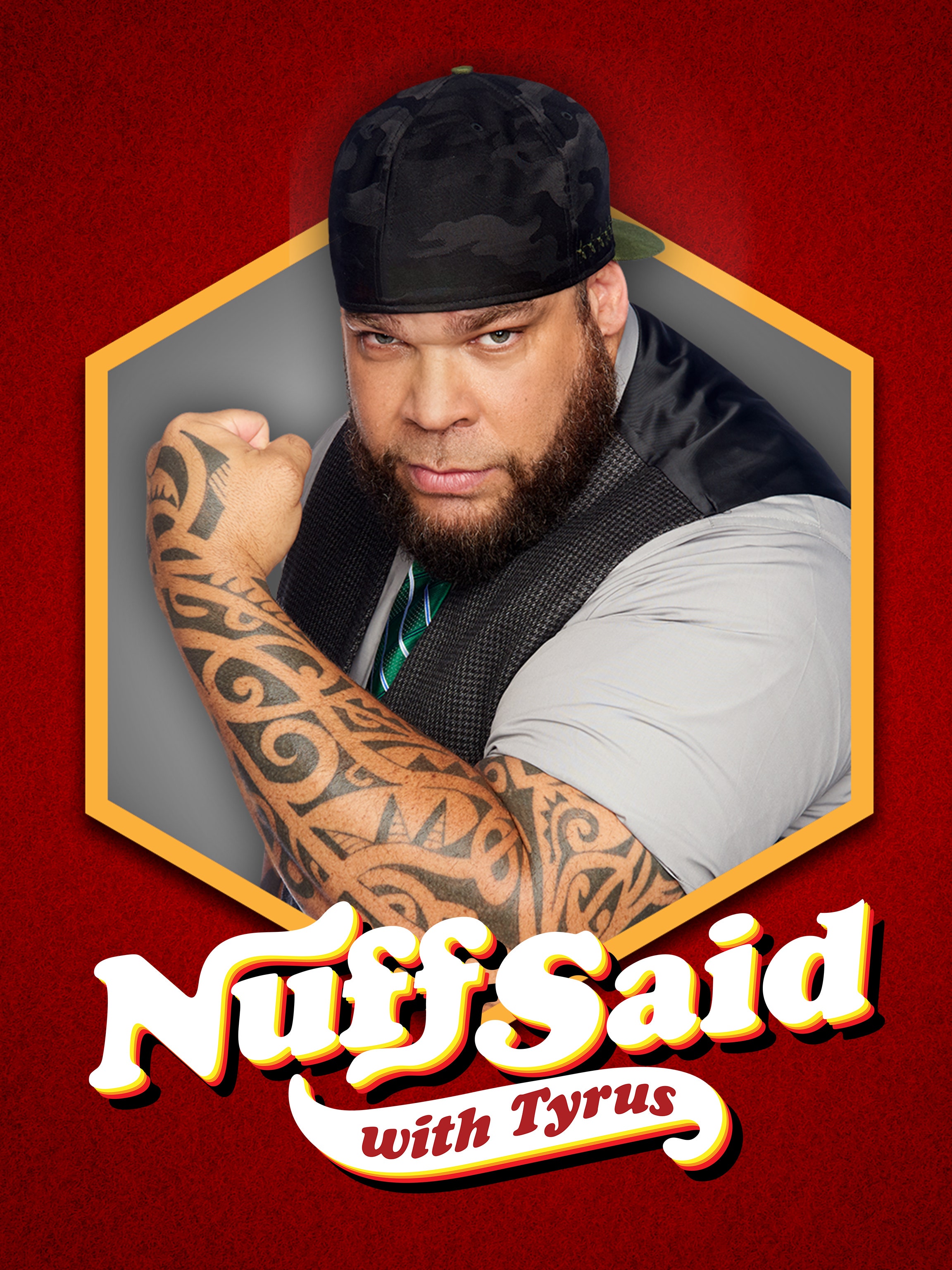 Nuff Said with Tyrus dcg-mark-poster