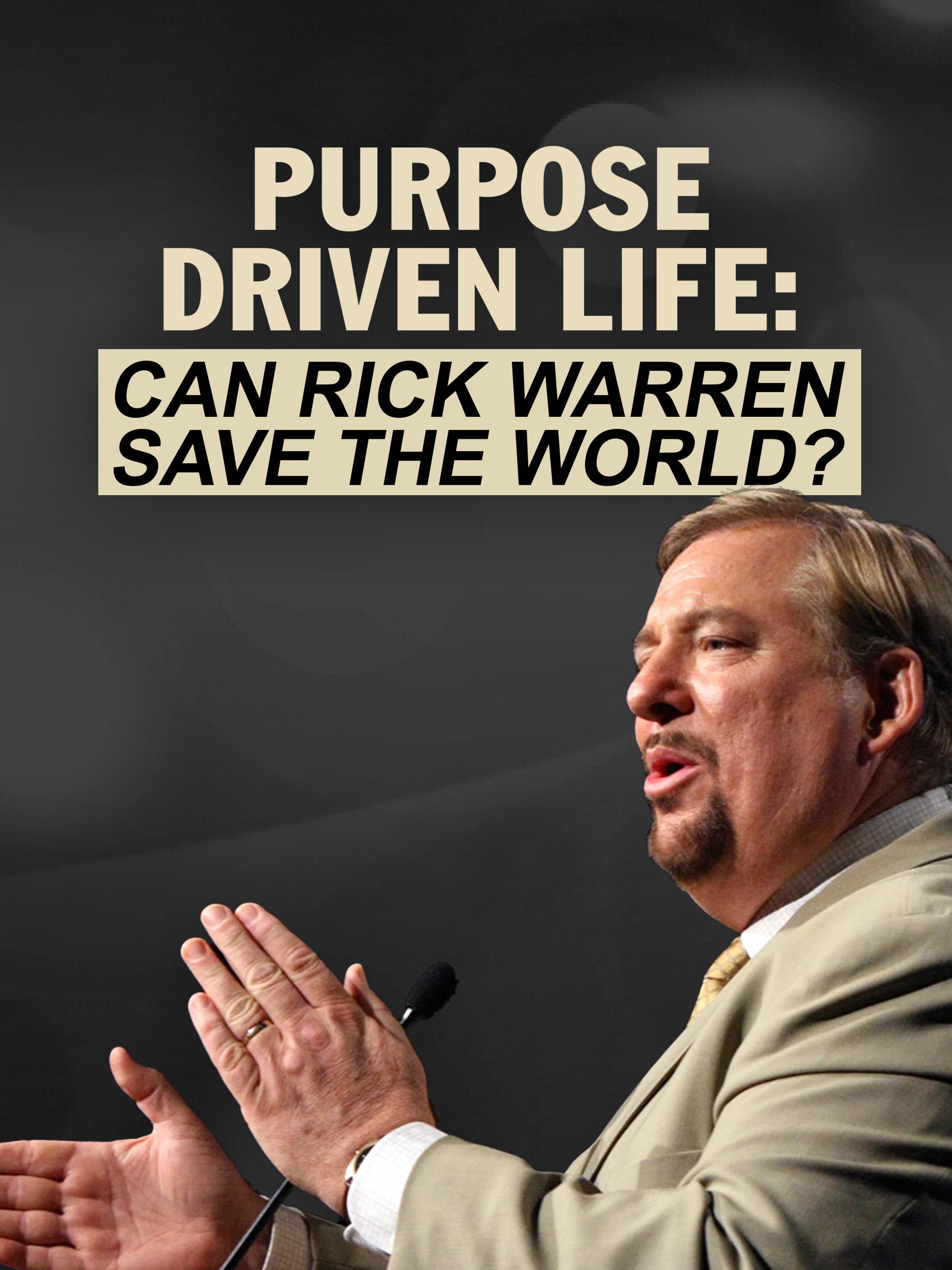 Purpose Driven Life: Can Rick Warren Save the World? dcg-mark-poster