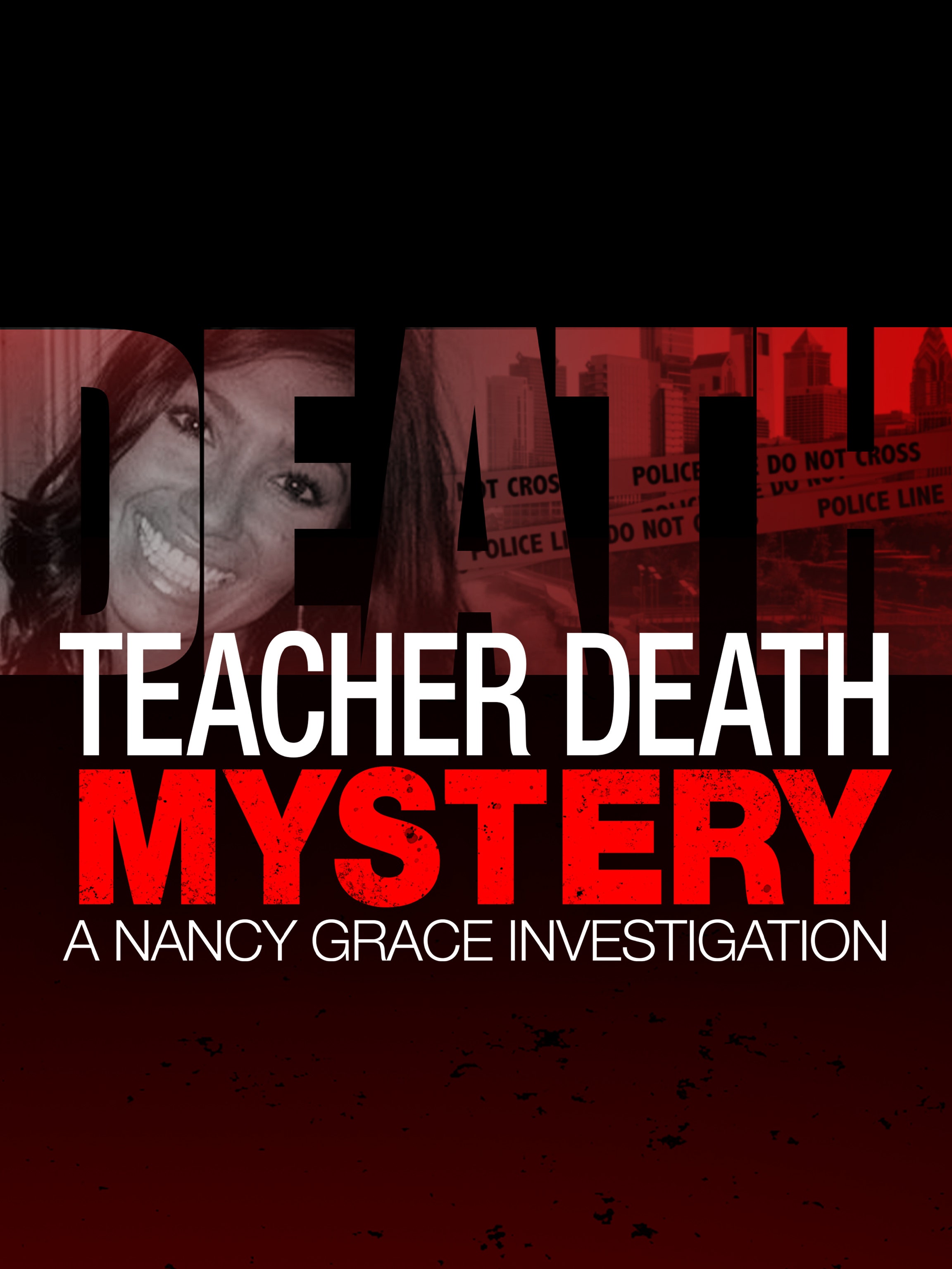 Teacher Death Mystery: A Nancy Grace Investigation dcg-mark-poster