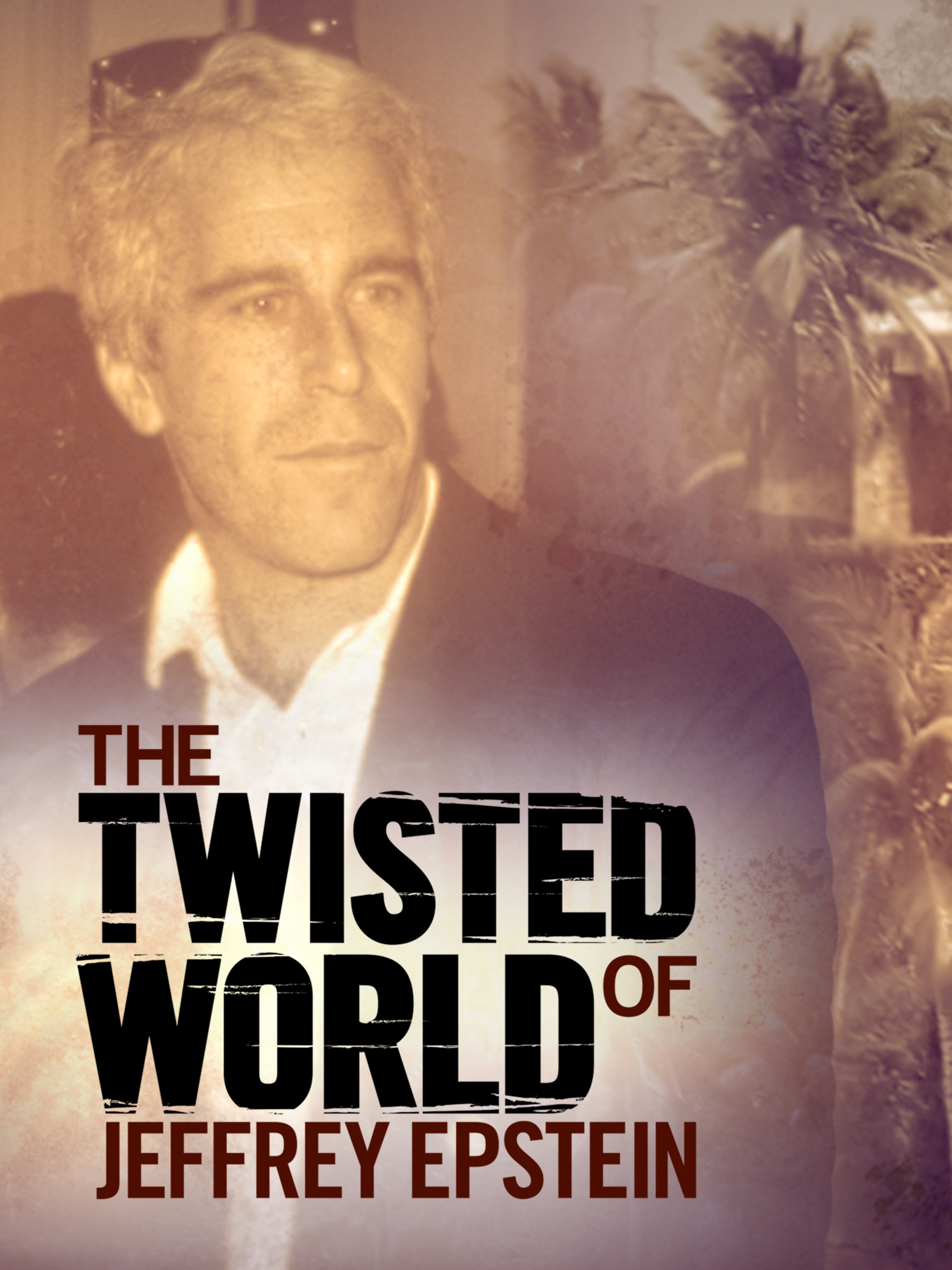 The Twisted World of Jeffrey Epstein dcg-mark-poster