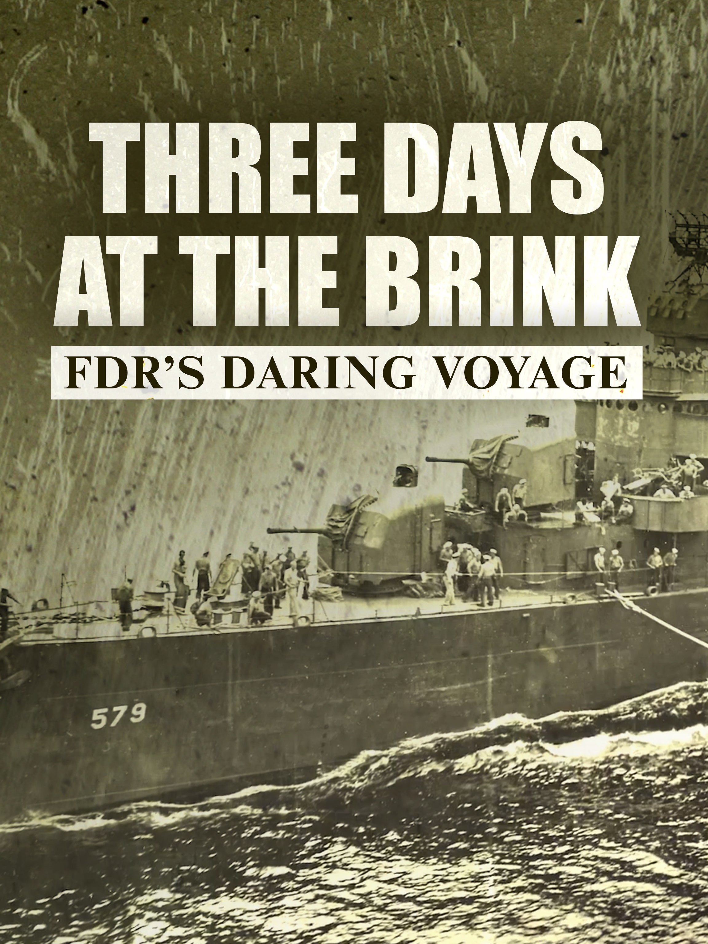 Three Days at the Brink: FDR's Daring Voyage dcg-mark-poster