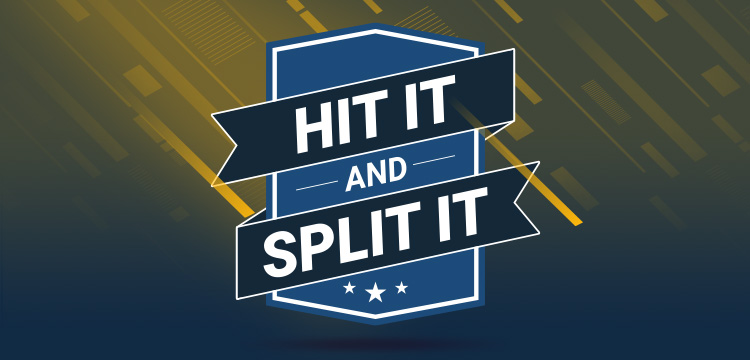 Hit It & Split It