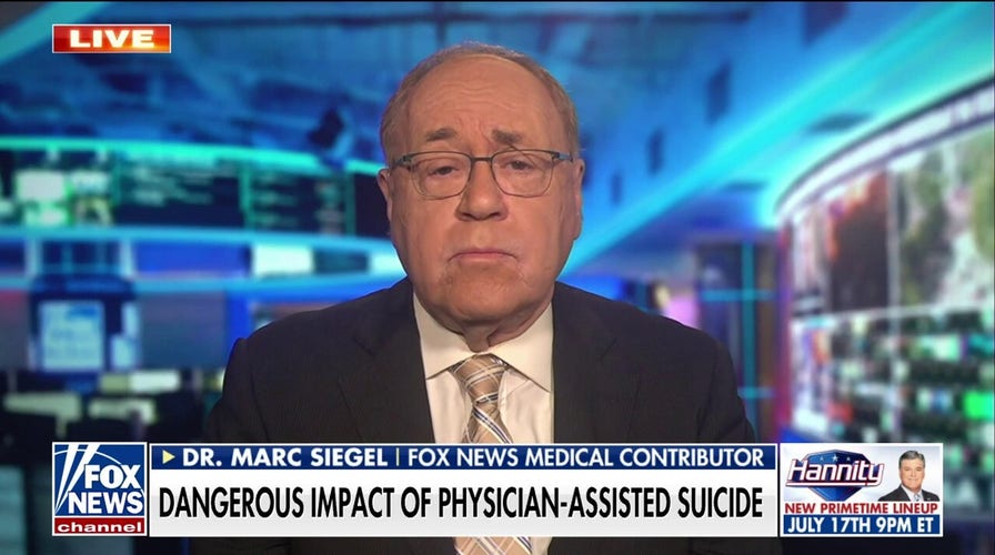 ‘Very disturbed’ to see medical community taking a role in assisted suicide programs: Dr. Marc Siegel