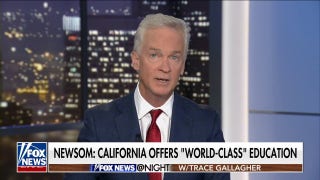 Trace Gallagher to Gavin Newsom: California's education is not as 'world class' as he claims - Fox News