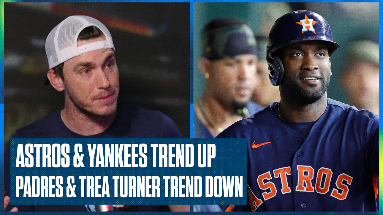 Astros & Yankees trend up, while Padres & Phillies' Trea Turner trend down | Flippin' Bats