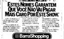 Anúncio do BarraShopping: sem pagar mais, promessa de 'conforto, beleza e prazer' nas compras em lojas como Sears, Mesbla, C&A e Americanas