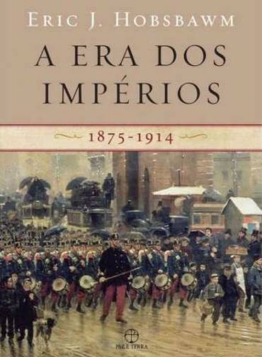 "A Era dos Impérios". No terceiro volume, Hobsbawm lança teorias sobre a expansão capitalista e a dominação europeia, que marcaram um período de paz, mas desencadearam um período de guerra e crise