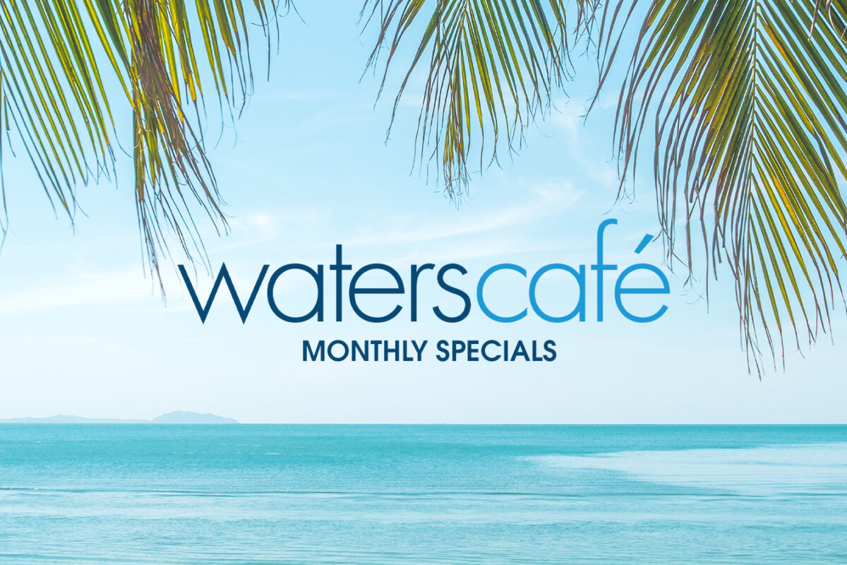 Waters Café Monthly Specials