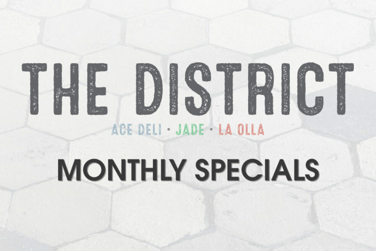 The District Monthly Specials