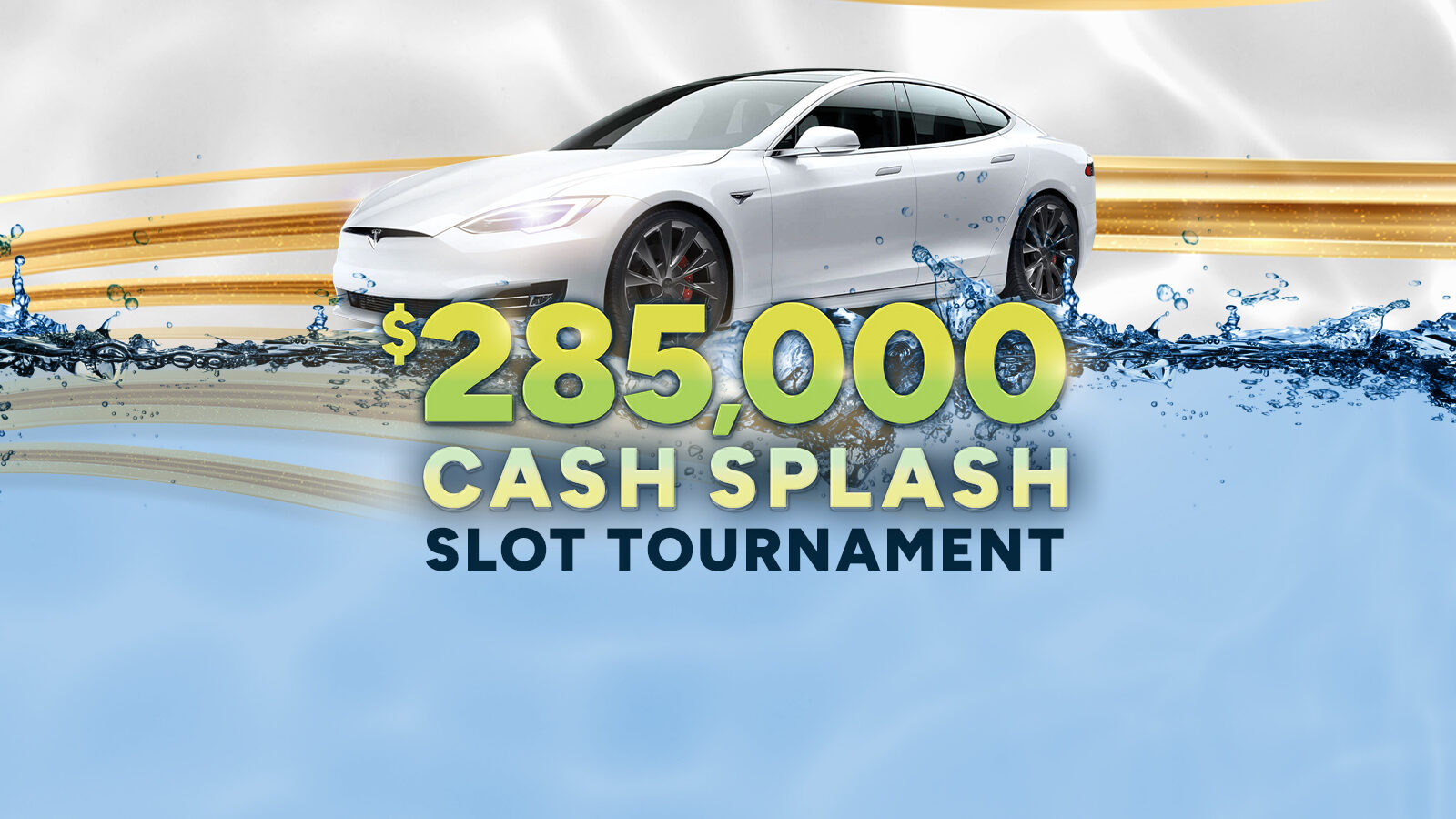 $285,000 Cash Splash Slot Tournament