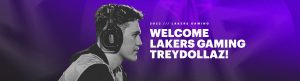 Lakers Gaming welcomes TreyDollaz