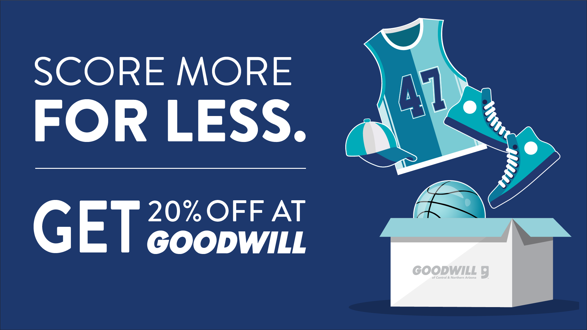 Score more for less. Get 20% off at Goodwill