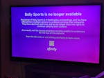 The dreaded purple screen with a message to Comcast customers regarding a dispute with Bally Sports.